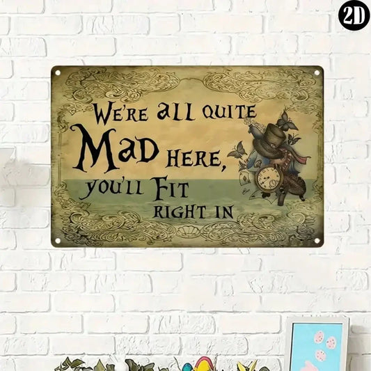 1PC Vintage "We're All Mad Here" Metal Sign: Gothic