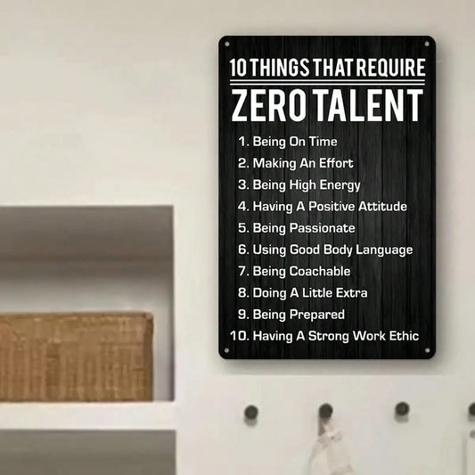 1PC Tin Sign Zero Talent List - Motivational Quote Wall Art, 8x12 Inches/20x30 Cm