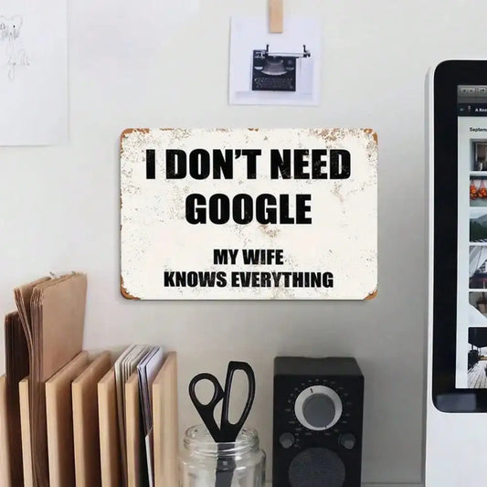 "My Wife Knows Everything" Metal Sign -, High-Quality Tin Wall Art,