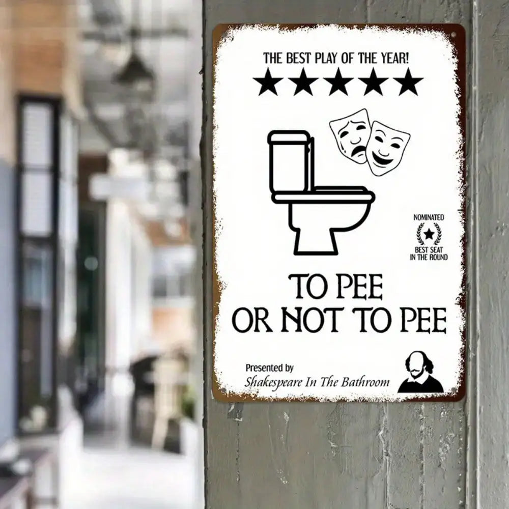 1PC Tin Sign To Pee Or Not To Pee - Funny Bathroom/ 8x12 Inches/20x30 Cm