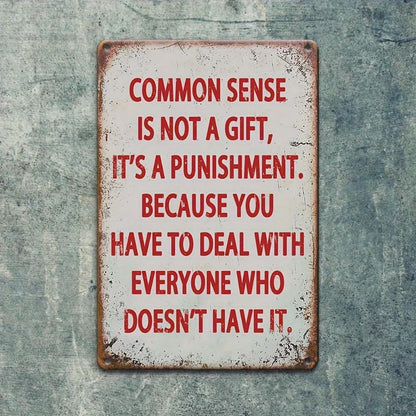 Vintage-Inspired Aluminum Wall Sculpture Sign – "Common Sense Is Not A Gift"