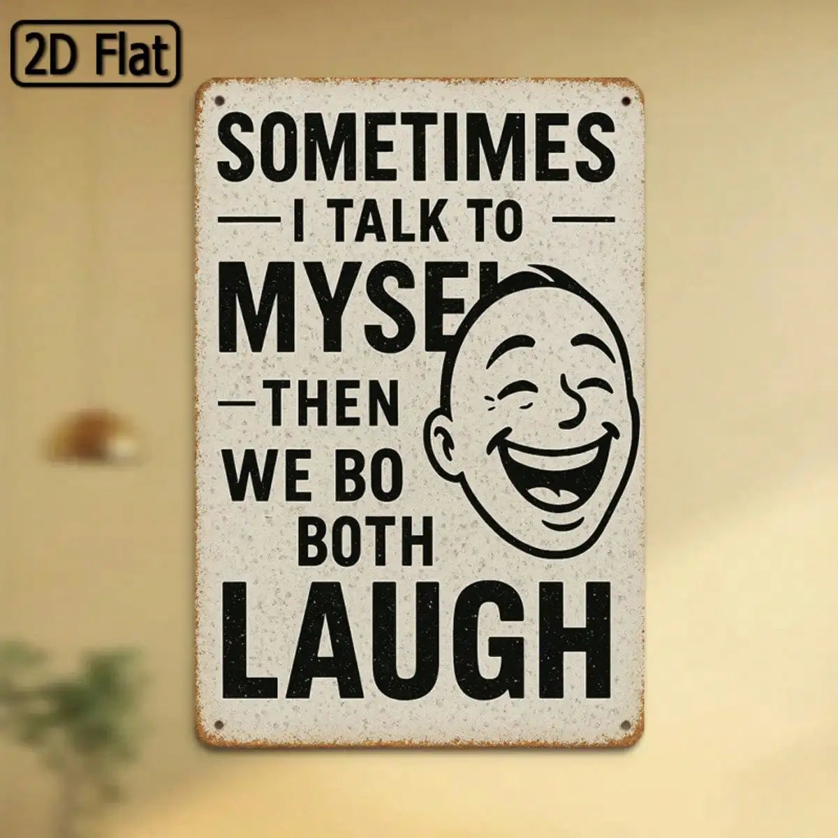1PC Tin Sign Funny Humorous Quote  / 20x30 Cm