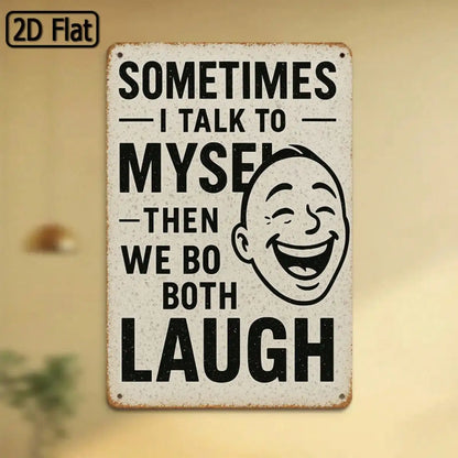 1PC Tin Sign Funny Humorous Quote  / 20x30 Cm