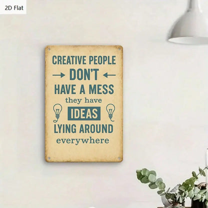 1PC Tin Sign Creative People Quote - Office/Studio Deco