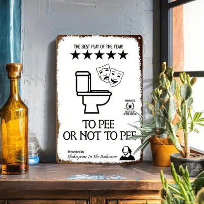 1PC Tin Sign To Pee Or Not To Pee - Funny Bathroom/ 8x12 Inches/20x30 Cm