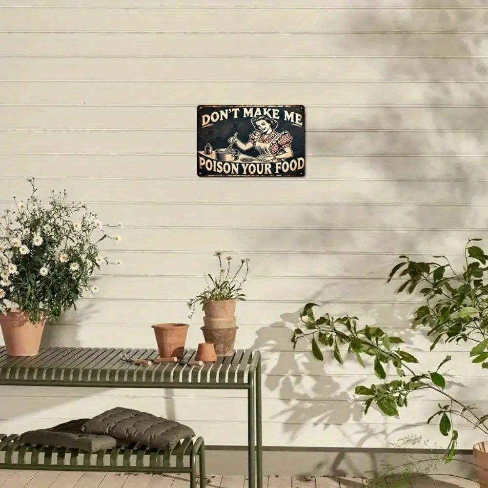 1PC Vintage "Don't Make Me Poison Your Food" Metal Sign