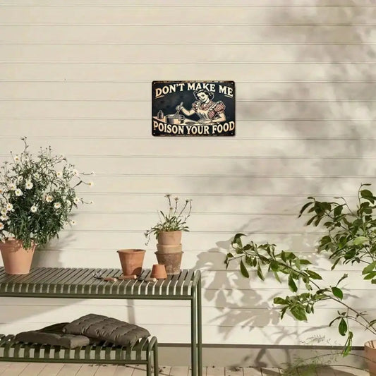 1PC Vintage "Don't Make Me Poison Your Food" Metal Sign