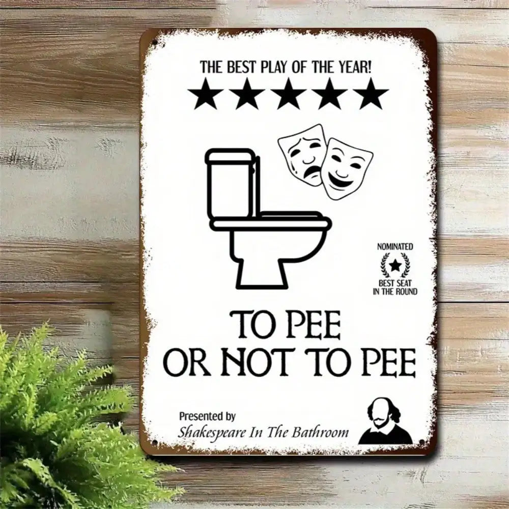 1PC Tin Sign To Pee Or Not To Pee - Funny Bathroom/ 8x12 Inches/20x30 Cm