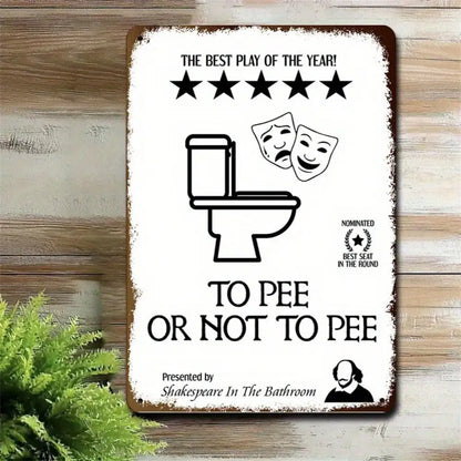 1PC Tin Sign To Pee Or Not To Pee - Funny Bathroom/ 8x12 Inches/20x30 Cm