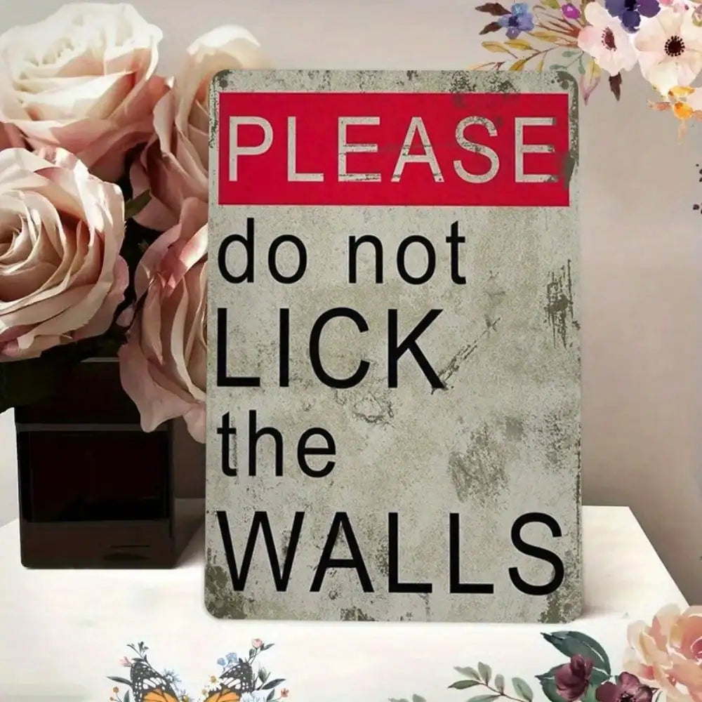 1PC Funny "Please Don't Lick Walls" Metal Sign, High-Quality Tin Wall Art, Fun Gift