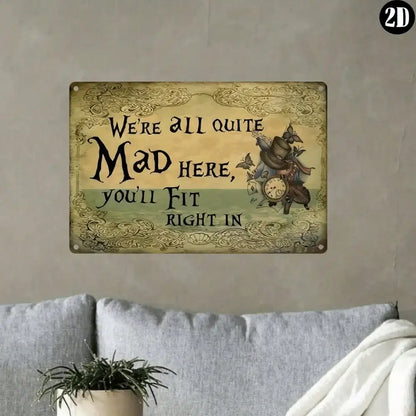 1PC Vintage "We're All Mad Here" Metal Sign: Gothic