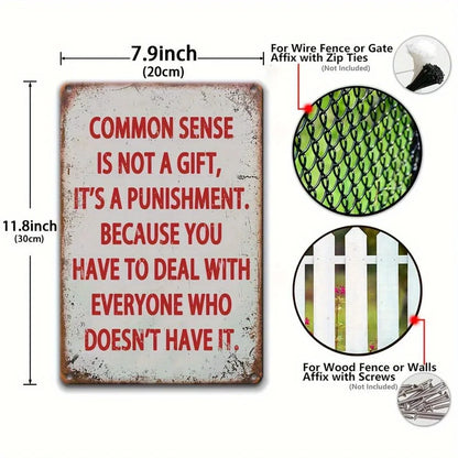 Vintage-Inspired Aluminum Wall Sculpture Sign – "Common Sense Is Not A Gift"