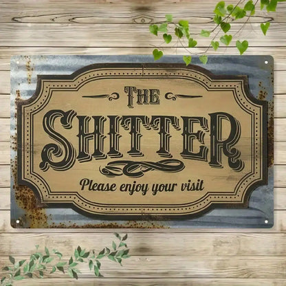 1PC Tin Sign The Shitter, Humorous Toilet Art, 8x12 Inches / 20x30 Cm
