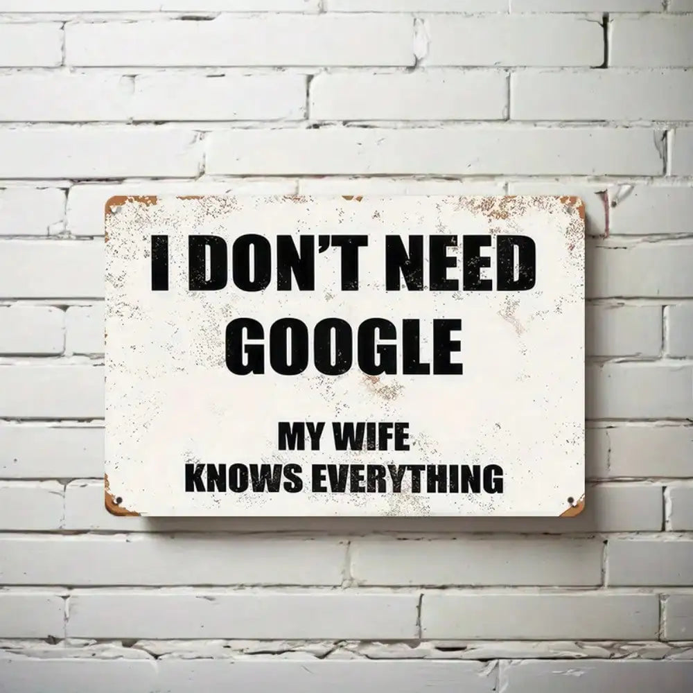"My Wife Knows Everything" Metal Sign -, High-Quality Tin Wall Art,