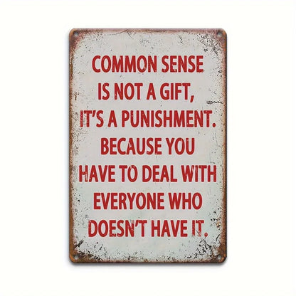 Vintage-Inspired Aluminum Wall Sculpture Sign – "Common Sense Is Not A Gift"