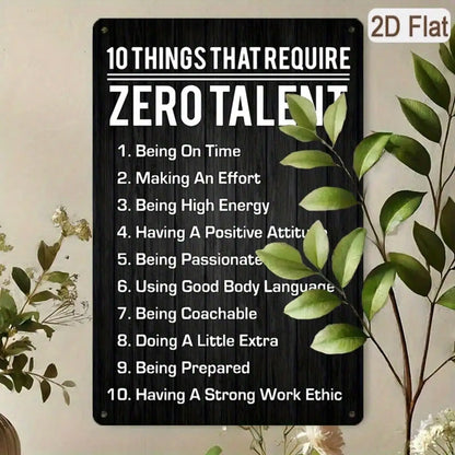 1PC Tin Sign Zero Talent List - Motivational Quote Wall Art, 8x12 Inches/20x30 Cm