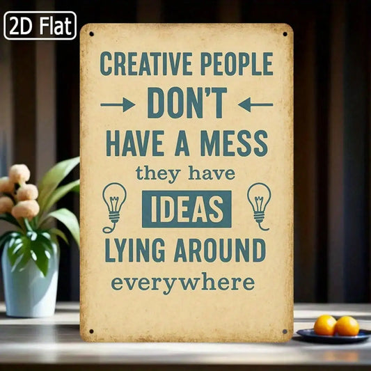 1PC Tin Sign Creative People Quote - Office/Studio Deco